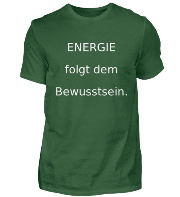IL T-Shirt "Energie folgt d. Bewusstein" - Herren Shirt-833