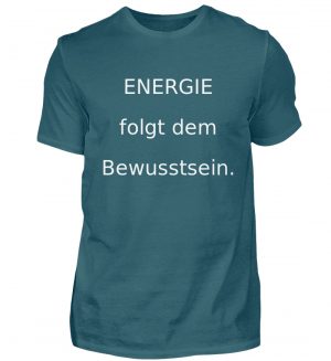 IL T-Shirt "Energie folgt d. Bewusstein" - Herren Shirt-1096