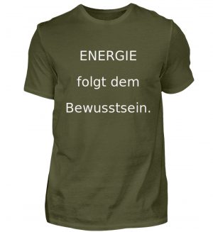 IL T-Shirt "Energie folgt d. Bewusstein" - Herren Shirt-1109
